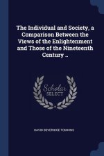 THE INDIVIDUAL AND SOCIETY, A COMPARISON