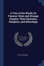 A TOUR OF THE WORLD, ITS FAMOUS CITIES A