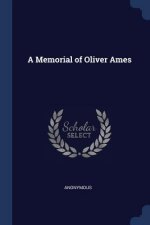 A MEMORIAL OF OLIVER AMES