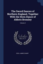 THE SWORD DANCES OF NORTHERN ENGLAND, TO