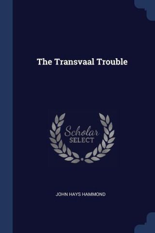 THE TRANSVAAL TROUBLE