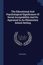 THE EDUCATIONAL AND PSYCHOLOGICAL SIGNIF