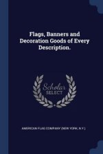 FLAGS, BANNERS AND DECORATION GOODS OF E