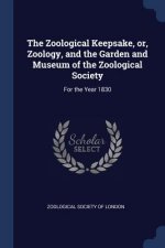 THE ZOOLOGICAL KEEPSAKE, OR, ZOOLOGY, AN
