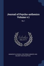JOURNAL OF PSYCHO-ASTHENICS VOLUME V.1: