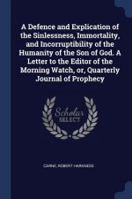 A DEFENCE AND EXPLICATION OF THE SINLESS