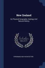 NEW ZEALAND: ITS PHYSICAL GEOGRAPHY, GEO