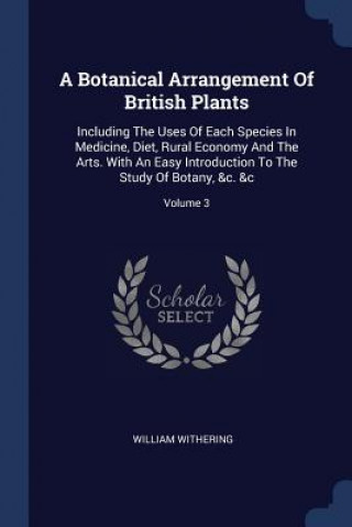 A BOTANICAL ARRANGEMENT OF BRITISH PLANT