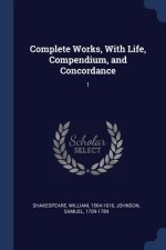 COMPLETE WORKS, WITH LIFE, COMPENDIUM, A