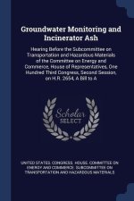 GROUNDWATER MONITORING AND INCINERATOR A