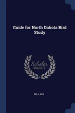 GUIDE FOR NORTH DAKOTA BIRD STUDY