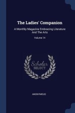 THE LADIES' COMPANION: A MONTHLY MAGAZIN