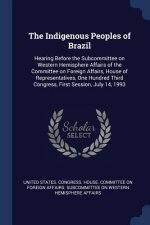 THE INDIGENOUS PEOPLES OF BRAZIL: HEARIN