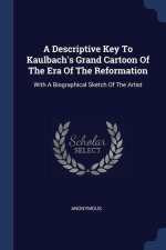 A DESCRIPTIVE KEY TO KAULBACH'S GRAND CA