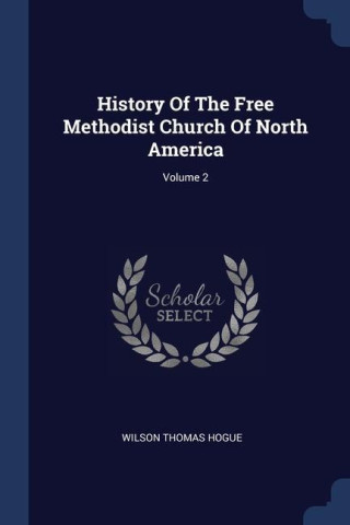 HISTORY OF THE FREE METHODIST CHURCH OF