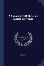 A PHILOSOPHY OF CHRISTIAN MORALS FOR TOD
