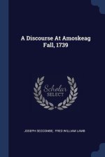 A DISCOURSE AT AMOSKEAG FALL, 1739