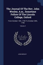 THE JOURNAL OF THE REV. JOHN WESLEY, A.M