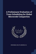 A PRELIMINARY EVALUATION OF TRACE SCHEDU