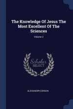 THE KNOWLEDGE OF JESUS THE MOST EXCELLEN