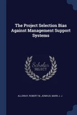 THE PROJECT SELECTION BIAS AGAINST MANAG