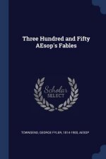THREE HUNDRED AND FIFTY AESOP'S FABLES