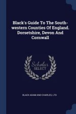 BLACK'S GUIDE TO THE SOUTH-WESTERN COUNT