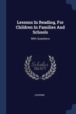 LESSONS IN READING, FOR CHILDREN IN FAMI