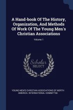 A HAND-BOOK OF THE HISTORY, ORGANIZATION