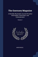 THE GUERNSEY MAGAZINE: A MONTHLY ILLUSTR