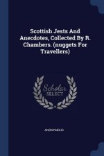 SCOTTISH JESTS AND ANECDOTES, COLLECTED