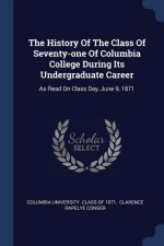 THE HISTORY OF THE CLASS OF SEVENTY-ONE
