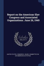 REPORT ON THE AMERICAN SLAV CONGRESS AND