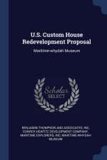 U.S. CUSTOM HOUSE REDEVELOPMENT PROPOSAL