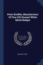 PETER KOELBLE, MANUFACTURER OF FINE GILT