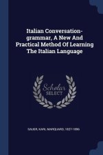 ITALIAN CONVERSATION-GRAMMAR, A NEW AND