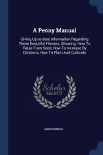 A PEONY MANUAL: GIVING UP-TO-DATE INFORM