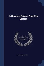A GERMAN PRINCE AND HIS VICTIM