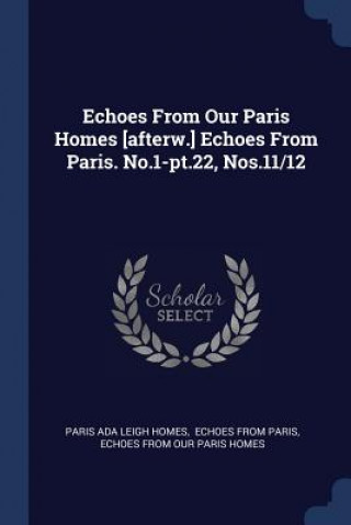 ECHOES FROM OUR PARIS HOMES [AFTERW.] EC