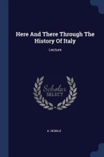 HERE AND THERE THROUGH THE HISTORY OF IT