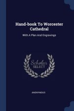 Hand-Book to Worcester Cathedral