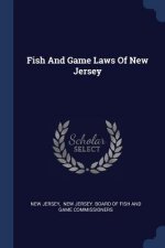 FISH AND GAME LAWS OF NEW JERSEY