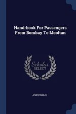 HAND-BOOK FOR PASSENGERS FROM BOMBAY TO