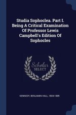STUDIA SOPHOCLEA. PART I. BEING A CRITIC