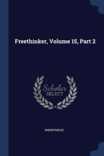 FREETHINKER, VOLUME 15, PART 2