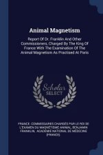 ANIMAL MAGNETISM: REPORT OF DR. FRANKLIN