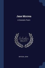JANE MCCREA: A DRAMATIC POEM
