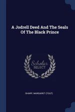 A JODRELL DEED AND THE SEALS OF THE BLAC