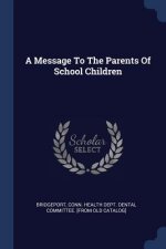 A MESSAGE TO THE PARENTS OF SCHOOL CHILD