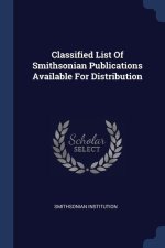 CLASSIFIED LIST OF SMITHSONIAN PUBLICATI